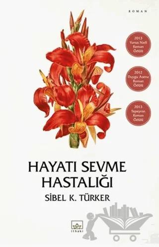 Hayatı Sevme Hastalığı