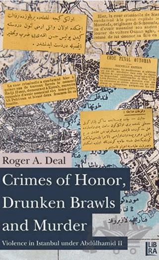 Crimes of Honor, Drunken Brawls and Murder