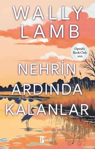 Nehrin Ardında Kalanlar