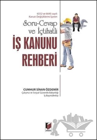 Soru-Cevap ve İçtihatlı İş Kanunu Rehberi