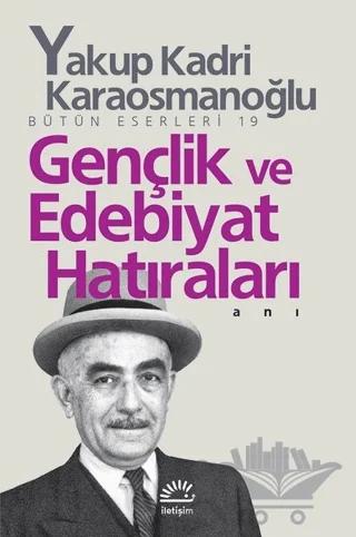 Gençlik ve Edebiyat Hatıraları