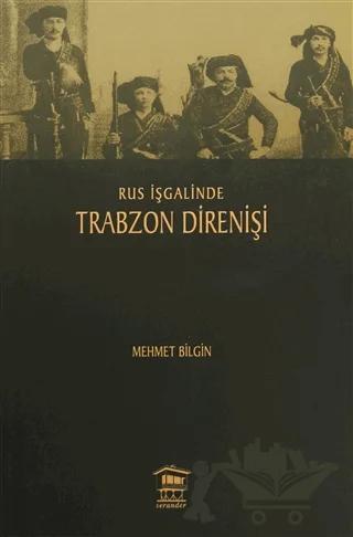 Rus İşgalinde Trabzon Direnişi