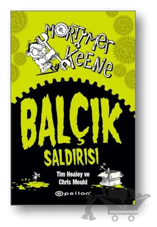 Mortimer Keene: Balçık Saldırısı