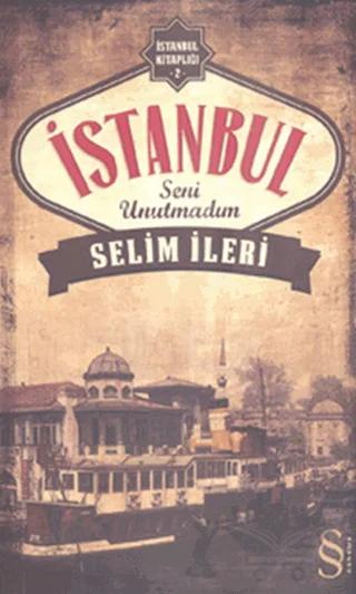 İstanbul Seni Unutmadım