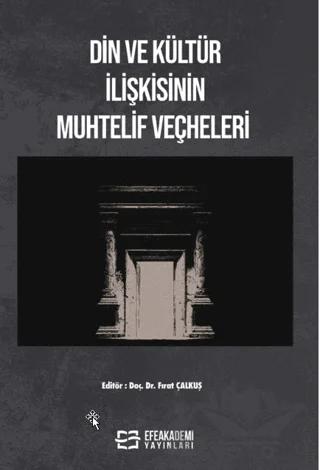 Din ve Kültür İlişkisinin Muhtelif Veçheleri