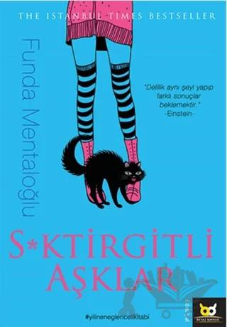 S*ktirgitli Aşklar – Funda Mentaloğlu – Beyaz Baykuş Yayınları kitap kapağı