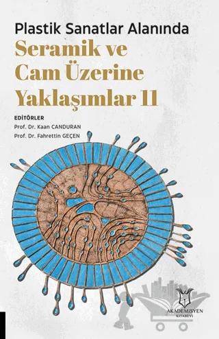 Plastik Sanatlar Alanında Seramik ve Cam Üzerine Yaklaşımlar 11