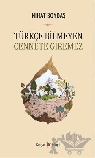 Türkçe Bilmeyen Cennete Giremez
