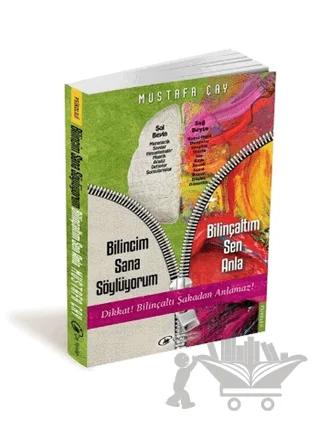 Bilincim Sana Söylüyorum, Bilinçaltım Sen Anla