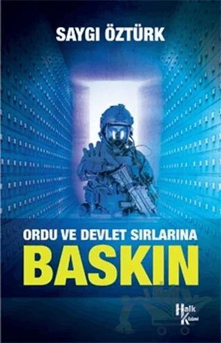 Ordu ve Devlet Sırlarına Baskın