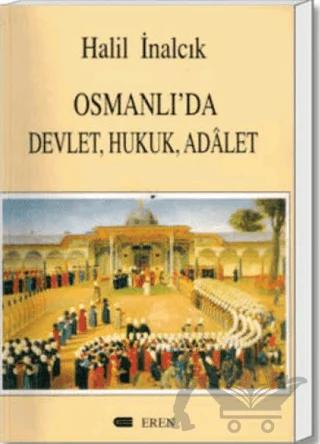 Osmanlı’da Devlet, Hukuk, Adalet