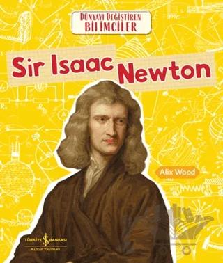 Sir Isaac Newton - Dünyayı Değiştiren Bilimciler