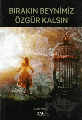 Bırakın Beynimiz Özgür Kalsın
