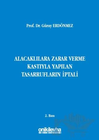 Alacaklılara Zarar Verme Kastıyla Yapılan Tasarrufların İptali