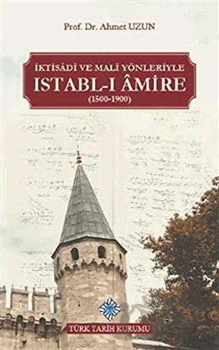 İktisadi ve Mali Yönleriyle Istabl-ı Amire (1500-1900)