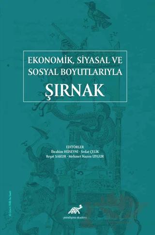 Ekonomik Siyasal ve Sosyal Boyutlarıyla Şırnak