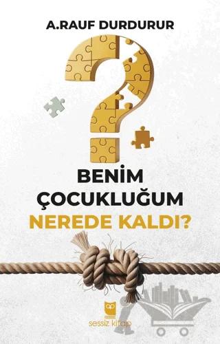 Benim Çocukluğum Nerede Kaldı?