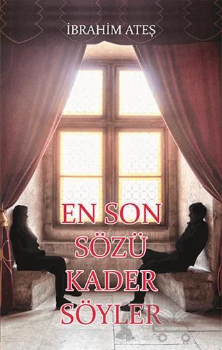 En Son Sözü Kader Söyler