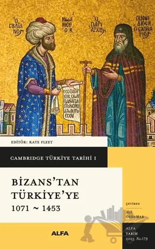 Cambridge Türkiye Tarihi 1 - Bizans'tan Türkiye'ye 1071-1453