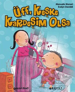 Üff, Keşke Kardeşim Olsa