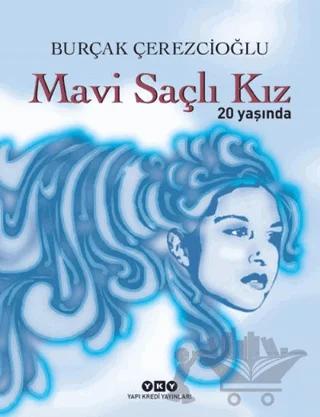 Mavi Saçlı Kız 20 Yaşında