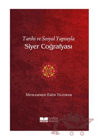 Tarihi ve Sosyal Yapısıyla Siyer Coğrafyası