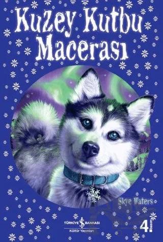 Kuzey Kutbu Macerası – Skye Waters – İş Bankası Kültür Yayınları kitap kapağı