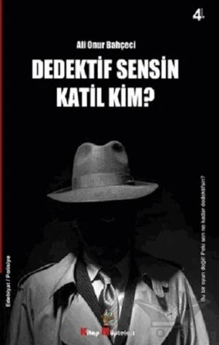 Dedektif Sensin Katil Kim? – Ali Onur Bahçeci – Kitap Müptelası Yayınları kitap kapağı