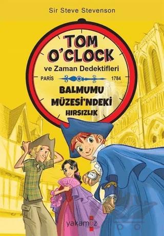 Balmumu Müzesi'ndeki Hırsızlık - Tom O'Clock ve Zaman Dedektifleri