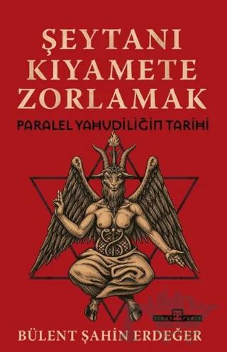 Şeytanı Kıyamete Zorlamak: Paralel Yahudiliğin Tarihi