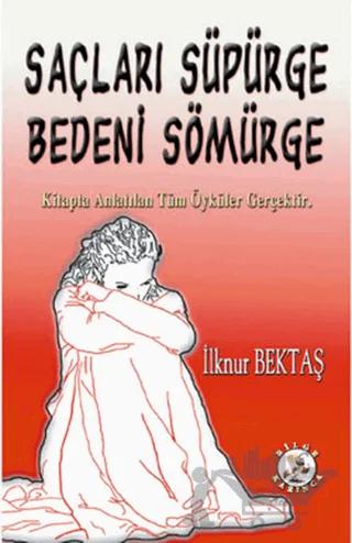 Saçları Süpürge Bedeni Sömürge