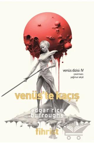 Venüs Dizisi: 4 - Venüs’te Kaçış