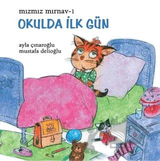 Mızmız Mırnav 1: Okulda İlk Gün