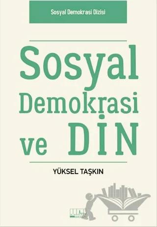 Sosyal Demokrasi ve Din – Yüksel Taşkın – Alabanda Yayınları kitap kapağı