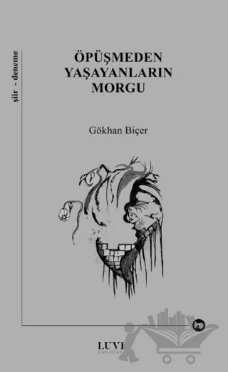 Öpüşmeden Yaşayanların Morgu