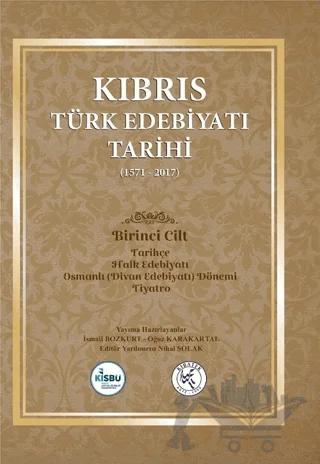 Kıbrıs Türk Edebiyatı Tarihi 1.Cilt (1571 - 2017)
