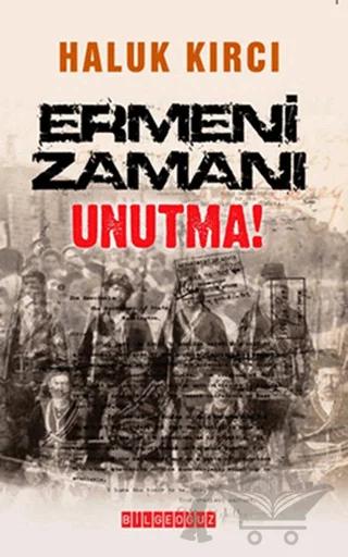 Ermeni Zamanı Unutma! – Haluk Kırcı – Bilgeoğuz Yayınları kitap kapağı