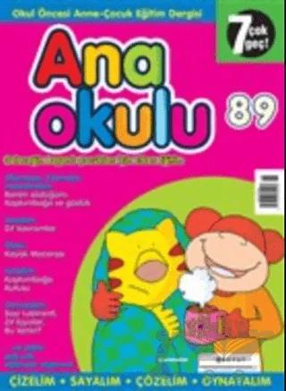 Anaokulu Sayı: 89 Anne-Çocuk Eğitim Dergisi