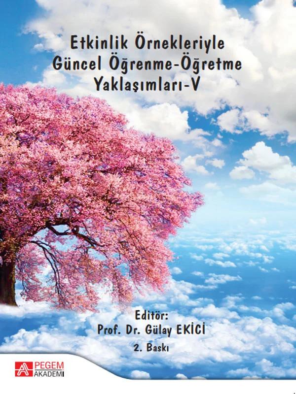 Etkinlik Örnekleriyle Güncel Öğrenme-Öğretme Yaklaşımları-V