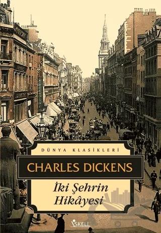 İki Şehrin Hikayesi – Charles Dickens – İskele Yayıncılık kitap kapağı