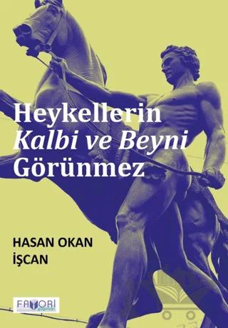 Heykellerin Kalbi ve Beyni Görünmez