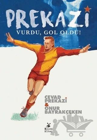 Prekazi Vurdu, Gol Oldu! (İmzalı)