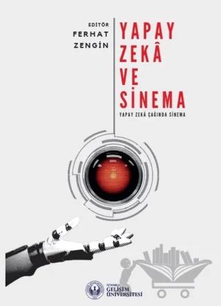 Yapay Zeka ve Sinema: Yapay Zeka Çağında Sinema