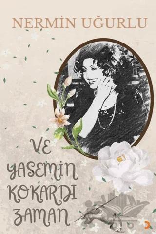 Ve Yasemin Kokardı Zaman – Nermin Uğurlu – Cinius Yayınları kitap kapağı