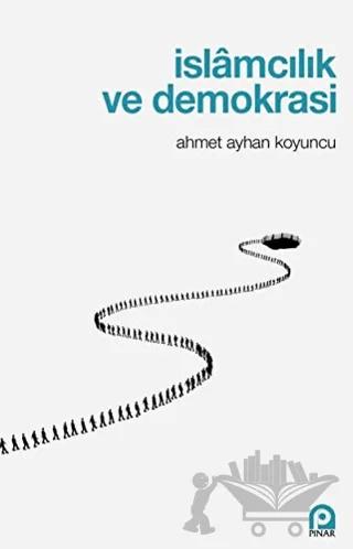 İslamcılık ve Demokrasi