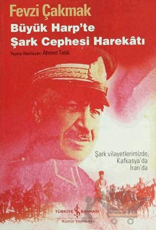 Büyük Harp’te Şark Cephesi Harekatı