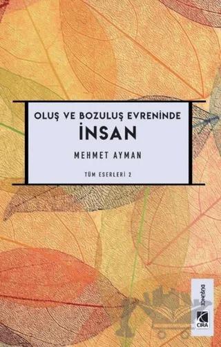 Oluş ve Bozuluş Evreninde İnsan