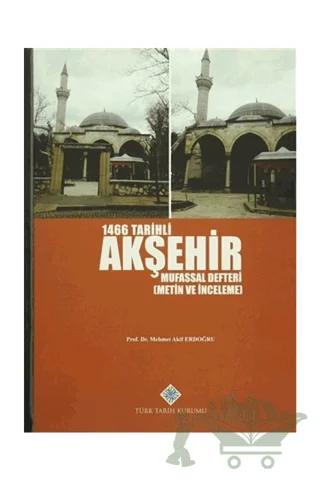 1466 Tarihli Akşehir Mufassal Defteri