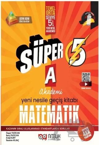 Süper 5. Sınıf Matematik A Yeni Nesile Geçiş Kitabı