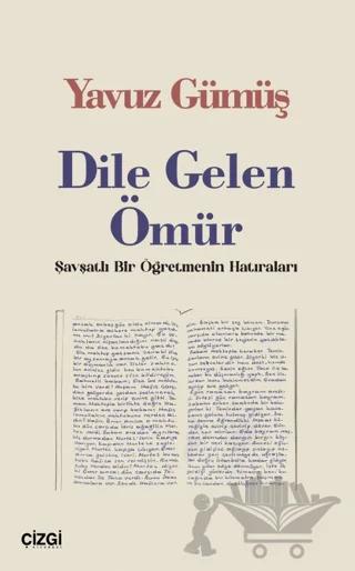Dile Gelen Ömür / Şavşatlı Bir Öğretmenin Hatıraları